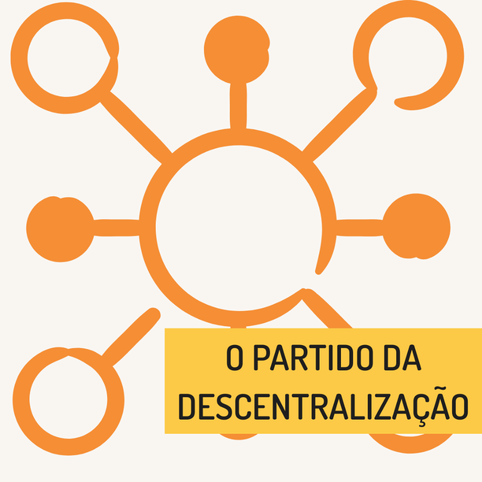 O Partido da Descentralização
